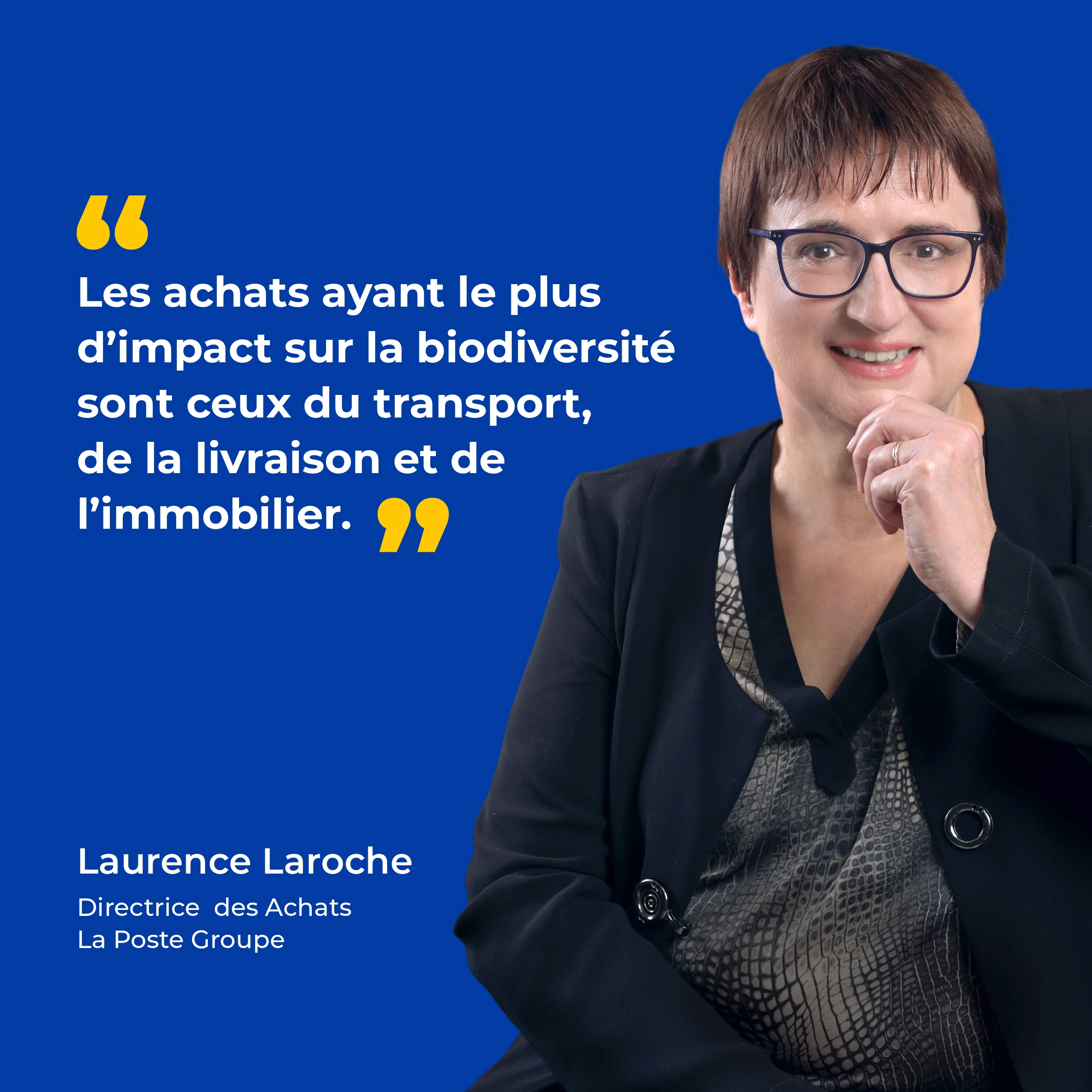 slide 1 : Laurence Laroche - Directrice des Achats La Poste Groupe | "Les achats ayant le plus d'impact sur la biodiversité sont ceux du transport, de la livrasion et de l'immobilier"
